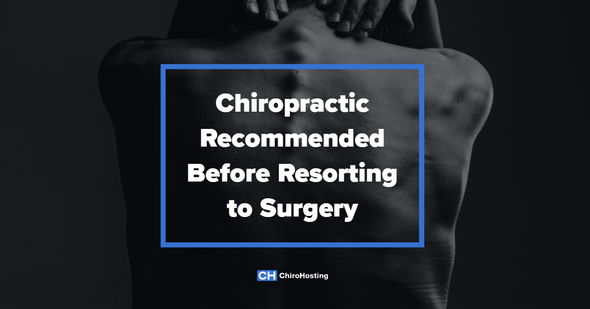 Chiropractic Recommended Before Resorting to Surgery